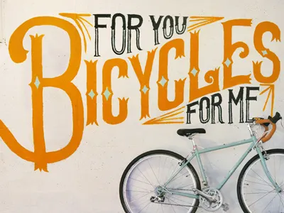 Bicycles for you, Bicycles for me bike hand lettering lettering mural sign lettering