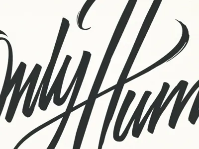 Only Human brush script lettering ligature script typography