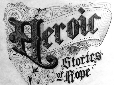 Heroic Sketch art banner decoration design drop cap filigree illuminated illustration inspiration lettering ornate process sevenly sketch t shirt typography