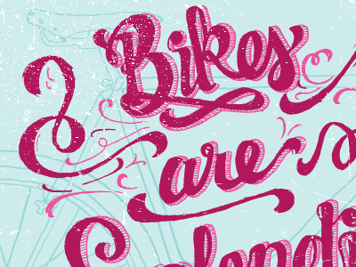 Bikes are Splendid! bikes custom type design hand lettering illustration poster script type sketch texture typography