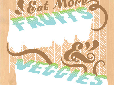 Eat More Fruits & Veggies -DAY poster screen print