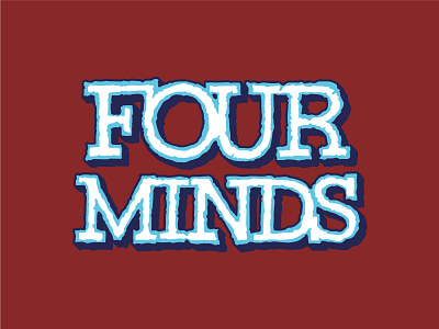 Color Variant - FOUR MINDS lettering letters logoflip punk skate type typography