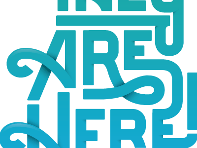 They Are Here poster experiment overlap shadows type typography