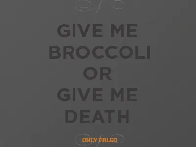 Broccoli or Death app broccoli crossfit diet paleo poster type