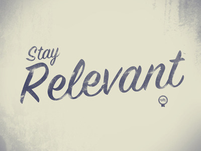 Stay Relevant 1985 distress illustrator photoshop typography