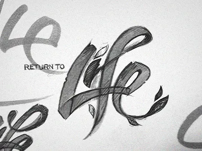 return to life brush calligraphy face font lettering logo logotype marker pen pencil sketch type typography