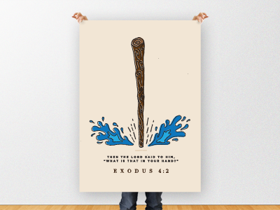 What's That In Your Hand (P) bible christian didot exodus gotham graphic design portrait poster print type vector verse