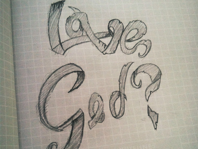 Love God? christian distressed god hand drawn lettering logo love question sketch typography vintage