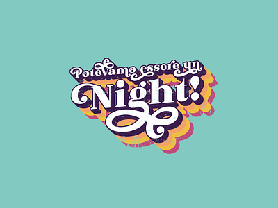 NASCOSTO:"Potevamo essere un night!" branding graphic design illustration lettering t shirt t恤 vector