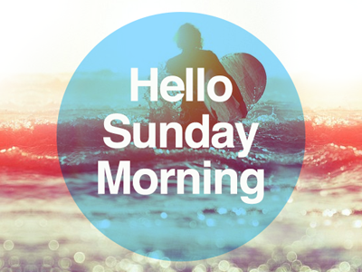 Hello Sunday Morning circle helvetica morning nashvile photography surf surfing