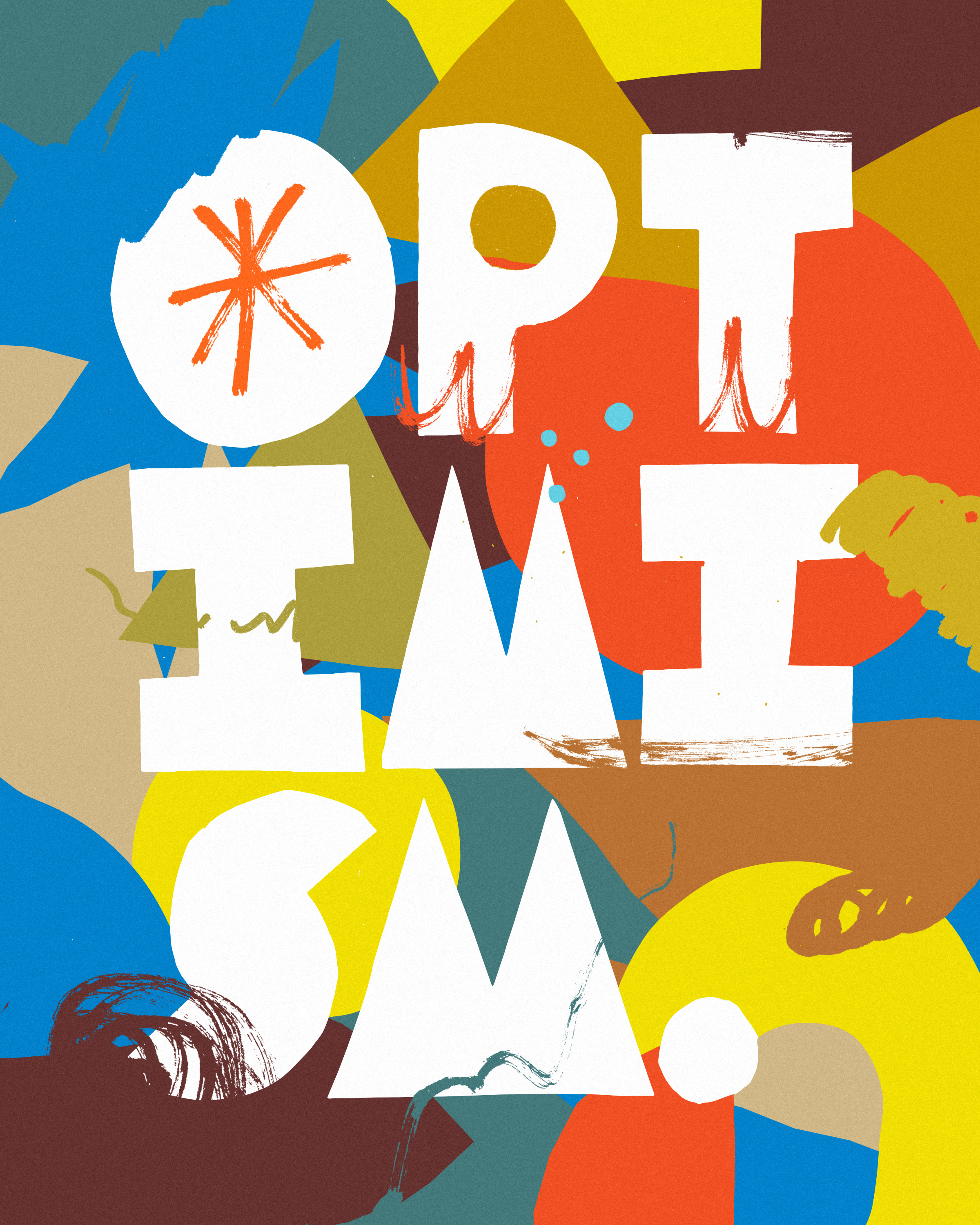 Optimism. analog art cutpaper design illustration lettering texture type