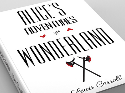 Alice in Wonderland - Adult Edition alice in wonderland alices adventures in wonderland book cover design fantasy fiction illustrator photoshop student work