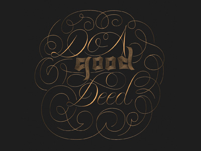 Phrase black letter flourish gold letter lettering script type