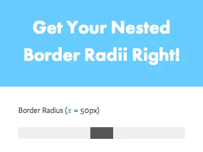 Get Your Nested Border Radii Right blue border css design futura radius ratio resource tool ui website
