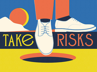 Take Risks
