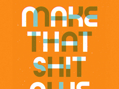 Make That Shit