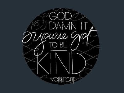 Vonnegut quote black calligraphy handwritten monogram quote script scroll vonnegut