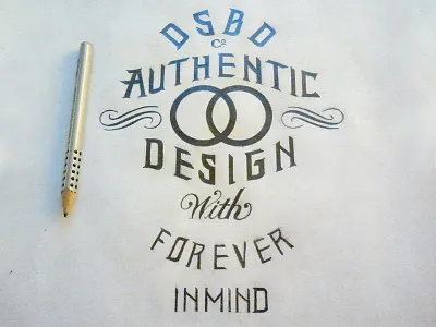 Authentic Design authentic custom design designbydiamond dsbd forever lettering mind sip sketch typography vintage