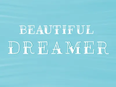 Beautiful Dreamer. ann arbor bitmap book colorful cute daily design drawing drawn feelings fun hand drawn illustration lettering letters mood page personal process progress series shapes thoughts vector words of wisdom words to live by ypsilanti