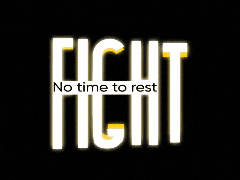 Fight - No time to Rest aftereffects animation gif icon motion motion graphics sticker type typography