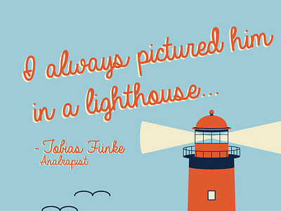 I always.... arrested development lighthouse