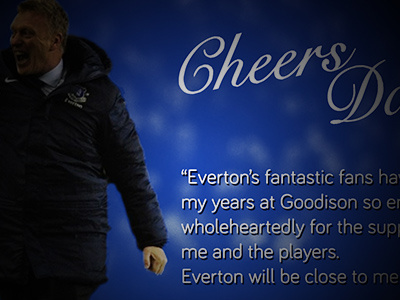 Cheers Davey cheers davey david moyes efc everton moyes