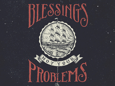 Count Your Blessings Dribbble badge illustration nautical ocean pen and ink sea sevenly ship