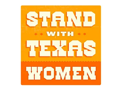 Stand With Texas Women health care orange politics sb5 texas women