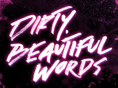 Dirty Beautiful Words handletter marker type