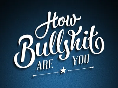 How Bullshit Are You? advertising brand design display hand lettering logo poster script smooth typeface