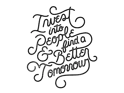 Invest into People hand drawn type lettering monoline script stamp texture type typography