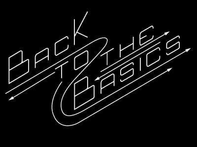 Back to the Basics back basics the to
