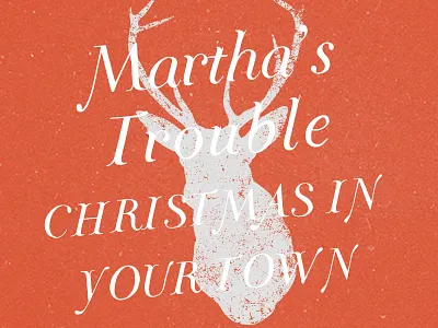 Martha’s Trouble christmas red reindeer typography