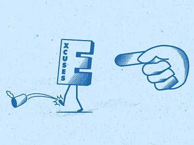 Kick excuses to the curb. illustration