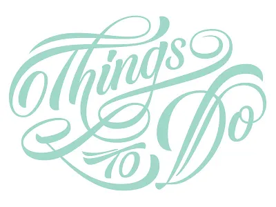 Things To Do custom custom type flourish ligature script swash things to do type typography