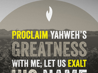 Psalm 34:3 bible circle flame god gray typography veneer verse white yellow
