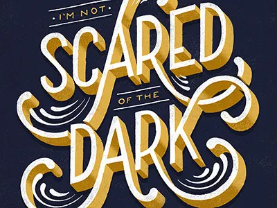 I'm Not Scared of the Dark daily dishonesty dark design hand lettering illustration lettering typography