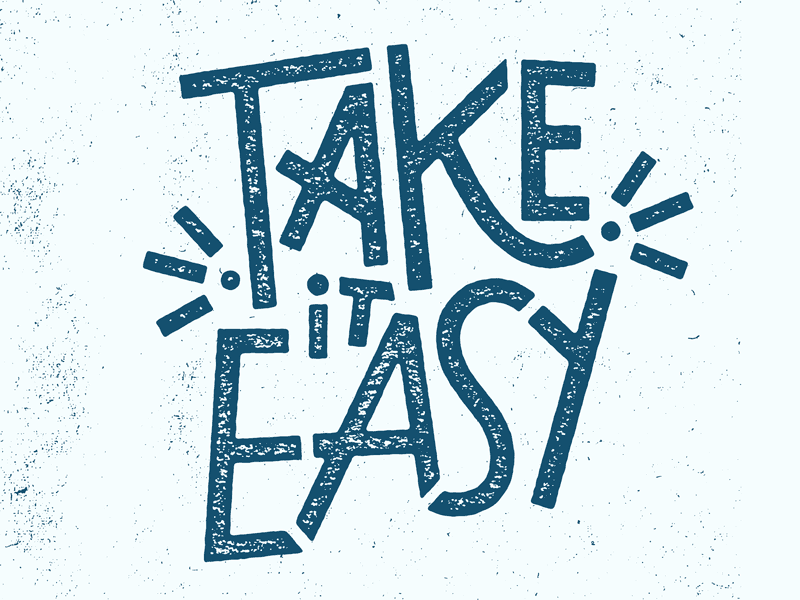 Take it Easy josh lafayette lettering nacho libre sans take it easy typography