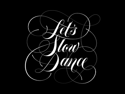 let's slow dance for pinterest lettering