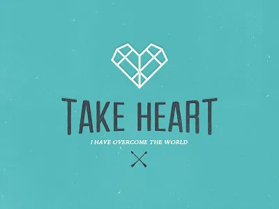 John 16:33 arrows drawn hand heart overcome shadow subtle take take heart texture typography verse