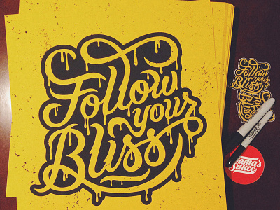 Follow Your Bliss chalk lettering design hand lettering illustration lettering screenprint type typography