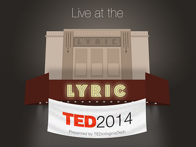 Live at the Lyric 2014 blacksburg live lyric ted tedx tedxlive tedxvirginiatech virginia