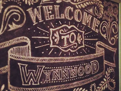 Welcome To Wynnwood chalk chalkboard hand lettering typography