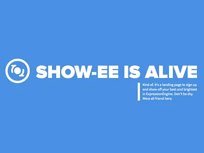 Show-EE is Alive | Kind of. awesome. eecms resurrection showee