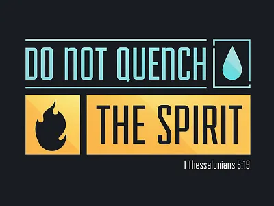 1 Thessalonians 5:19 bible fire flame flat logos bible software scripture shadow simple typography verse water drop