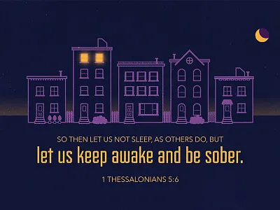 1 Thessalonians 5:6 art bible buildings illustration light line logos bible software moon scripture shadow typography verse