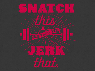 Snatch This. Jerk That. crossfit rings wedding weights wood type
