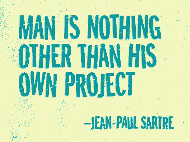 Man's Own Project art existentialism illustration jean paul sartre josh lafayette lettering philosophy sartre typography