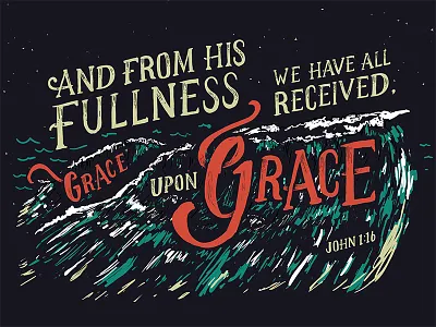 John 1:16 bible hand type illustration logos bible software scripture typography vector verse water waves