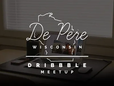 De Pere, WI - Dribbble Meetup designers dribbble dribbble meetup wisconsin